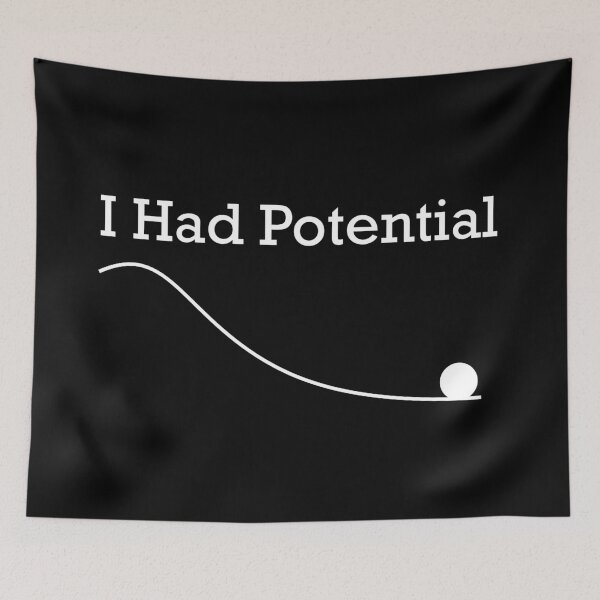 Item preview, Funny Saying I Had Potential designed and sold by khallidaart.