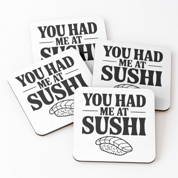 Item preview, You Had Me At Sushi designed and sold by Frank Ring.