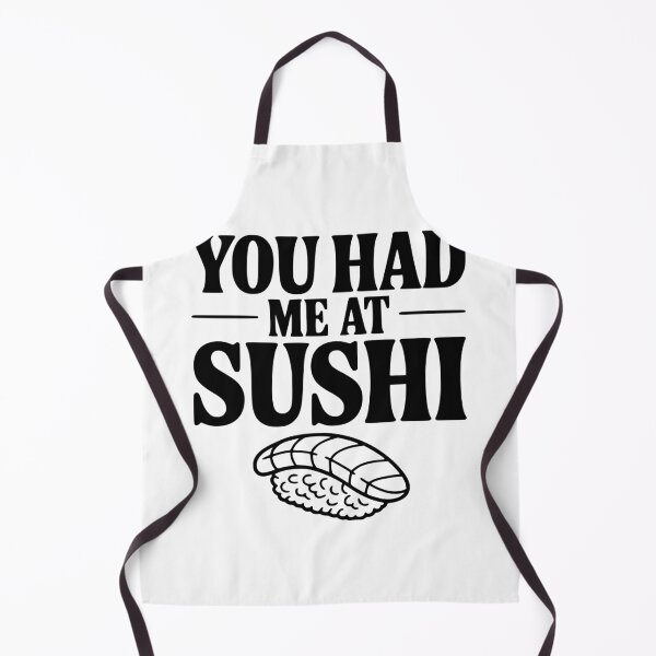 Item preview, You Had Me At Sushi designed and sold by Frank Ring.
