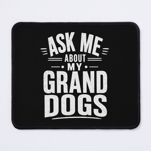 Item preview, Ask Me About My Grand Dogs designed and sold by zoes-ink.