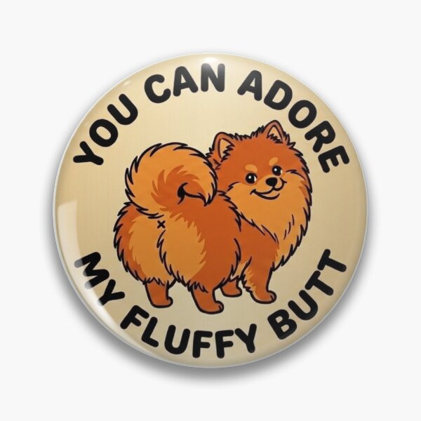 Item preview, You Can Adore My Fluffy Butt – Cute Pomeranian Doodle designed and sold by DailyStruggleCo.