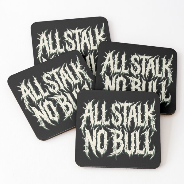 Item preview, ALL STALK NO BULL Heavy Metal Botanical Bold Typography designed and sold by DuckOddity.
