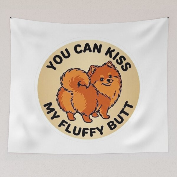 Item preview, You Can Kiss My Fluffy Butt – Cute Pomeranian Doodle designed and sold by DailyStruggleCo.
