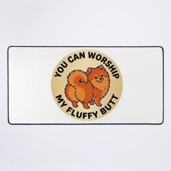 Item preview, You Can Worship My Fluffy Butt – Cute Pomeranian Doodle designed and sold by DailyStruggleCo.