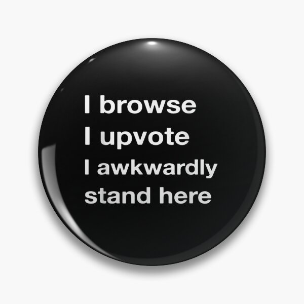 Item preview, Relatable I Browse I Upvote I Awkwardly Stand Here Social Anxiety Meme designed and sold by HarinDonreka.