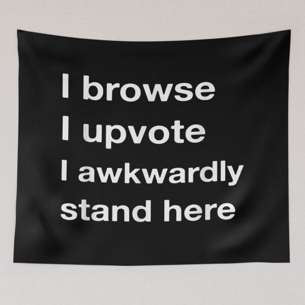 Item preview, Relatable I Browse I Upvote I Awkwardly Stand Here Social Anxiety Meme designed and sold by HarinDonreka.