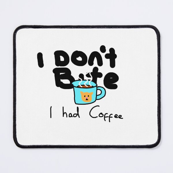 Item preview, I don’t bite. Most of the time  designed and sold by sirspacecow3rd.
