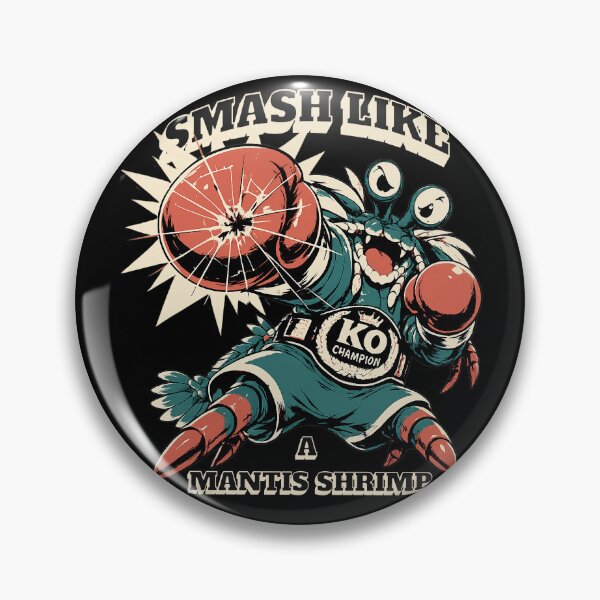 Item preview, Smash Like a Mantis Shrimp KO Champion designed and sold by StillWildink.