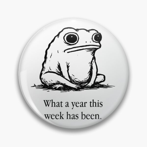 Item preview, What A Year This Week Has Been Funny Tired Toad Meme designed and sold by YubitaLeLe.