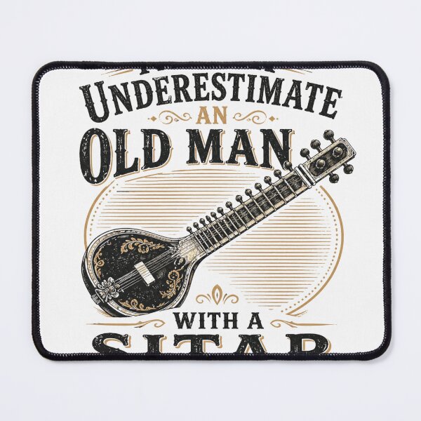 Item preview, Never Underestimate An Old Man With A Sitar | Heritage Sitar Edition designed and sold by AMICO77.