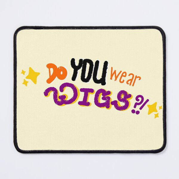 Item preview, Do You Wear Wigs?! designed and sold by Pandakicksurass.