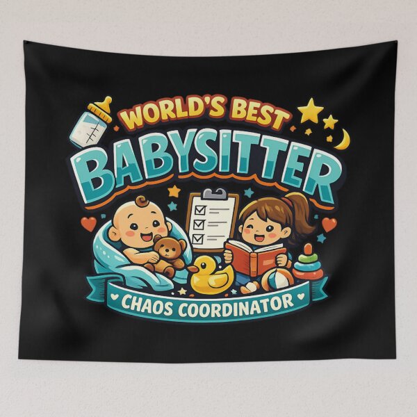 Item preview, World's Best Babysitter - Chaos Coordinator designed and sold by SidTastic .