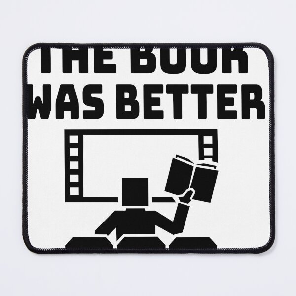 Item preview, The Book Was Better – Funny Reader Movie Design designed and sold by matybrak.