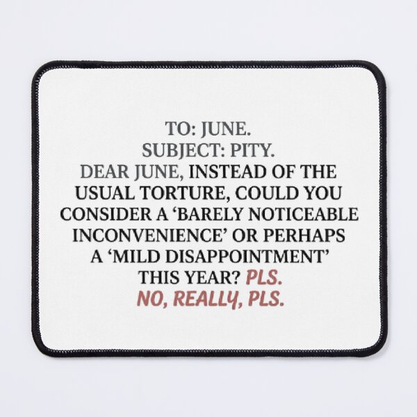 Item preview, June Please be Nice Funny Relatable Quote Letter Meme Tiktok designed and sold by SamiraArts.