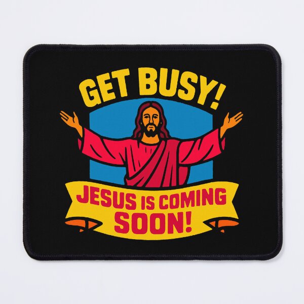 Item preview, Get Busy Jesus Is Coming Soon designed and sold by plushism.