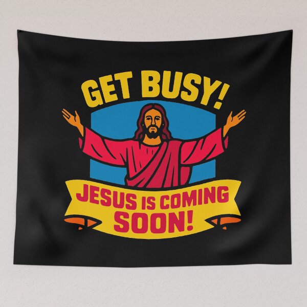Item preview, Get Busy Jesus Is Coming Soon designed and sold by plushism.
