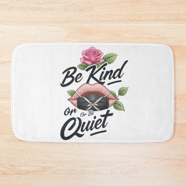 Item preview, Be Kind Or Be Quiet Inspirational Design designed and sold by Ahmedsyde.
