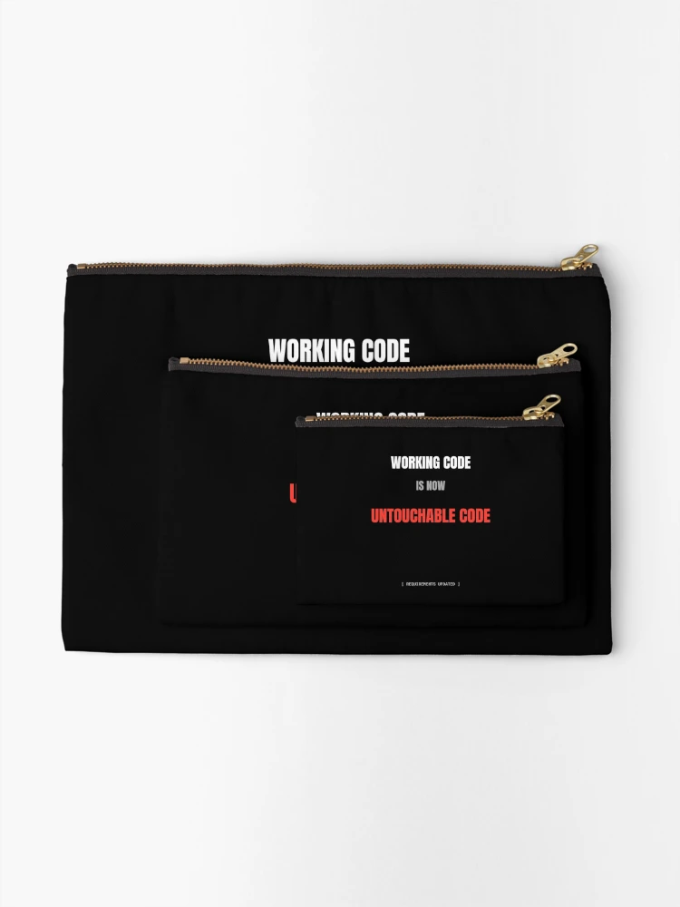 Thumbnail 2 of 4, Zipper Pouch, Working Code Is Now Untouchable Code Funny Programmer Developer Humor designed and sold by BuggedThreads.
