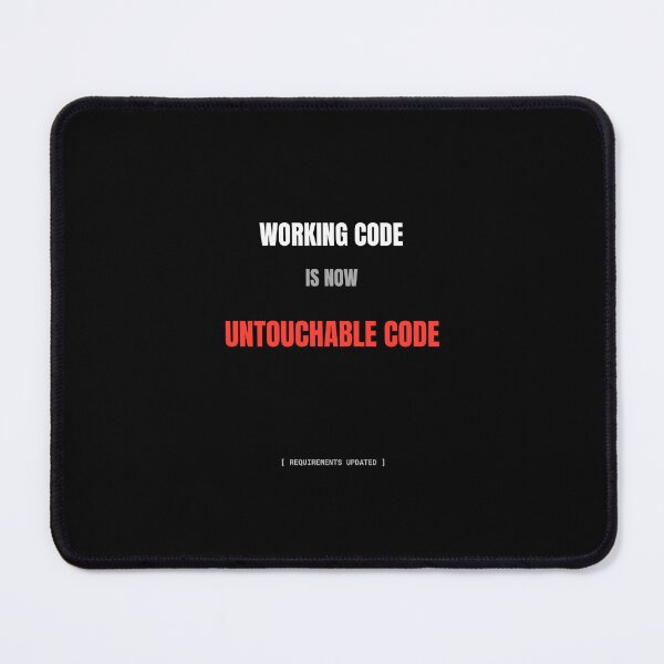 Item preview, Working Code Is Now Untouchable Code Funny Programmer Developer Humor designed and sold by BuggedThreads.