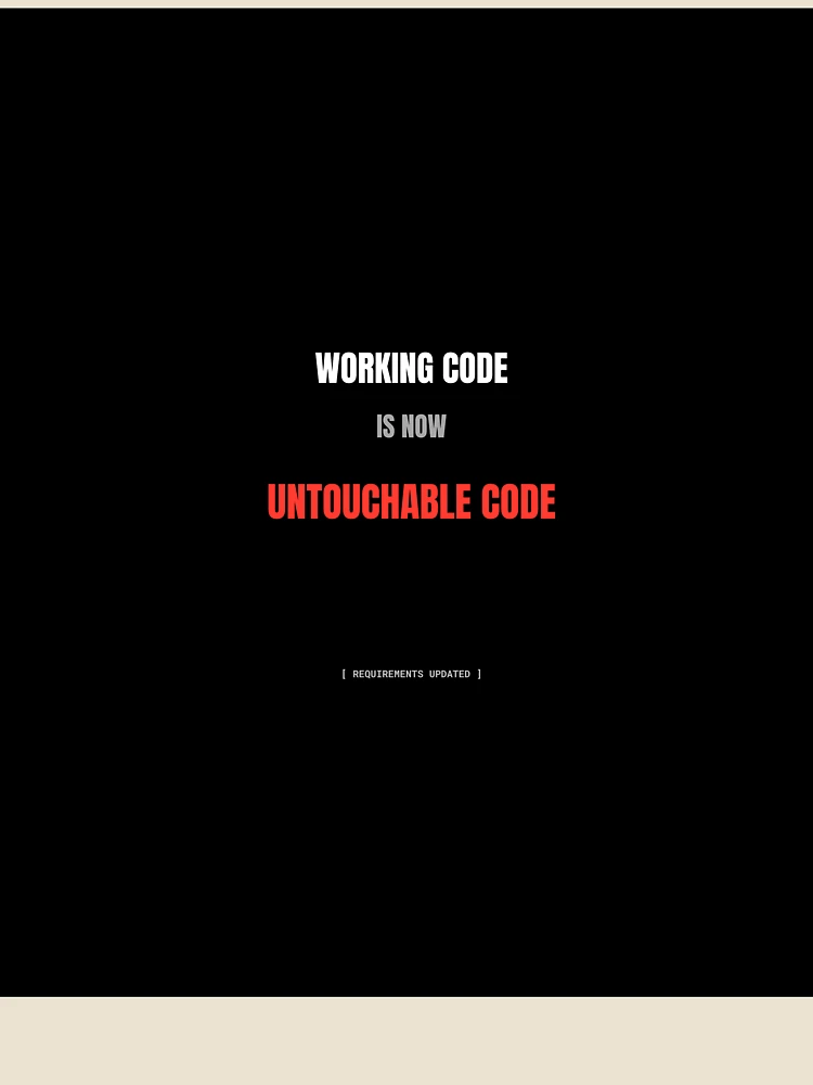 Thumbnail 4 of 4, Relaxed T-Shirt, Working Code Is Now Untouchable Code Funny Programmer Developer Humor designed and sold by BuggedThreads.