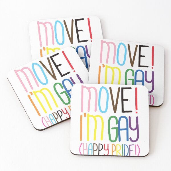 Item preview, Move! I’m Gay(Happy Pride Version) Pride Month Celebration Edition designed and sold by TaaLoveDesigns.