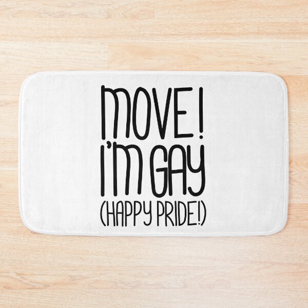 Item preview, Move! I’m Gay(Happy Pride Version) Pride Month Celebration Edition in Black designed and sold by TaaLoveDesigns.