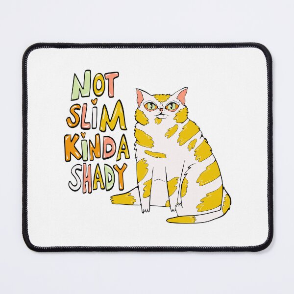 Item preview, not slim kinda shady chonky cat designed and sold by crestfallenmermaid.