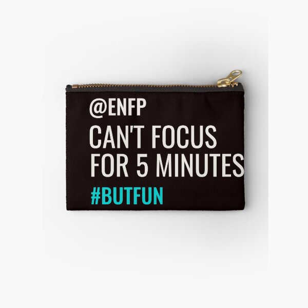 Item preview, ENFP CAN’T FOCUS FOR 5 MINUTES #BUTFUN | MBTI COMMENTS SERIES — ENFP PERSONALITY EDITION designed and sold by WitLounge.
