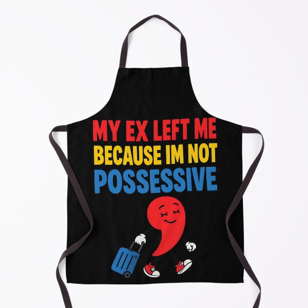 Item preview, My Ex Left Me Because Im Not Possessive Funny Quote designed and sold by TeeTimeTreasure.