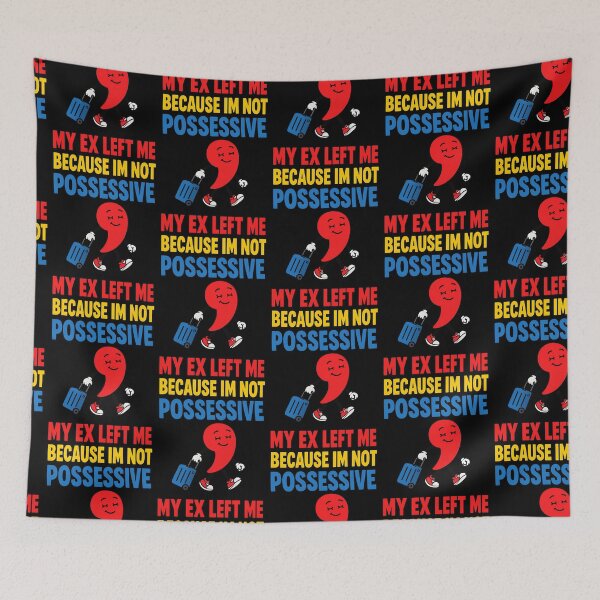 Item preview, My Ex Left Me Because Im Not Possessive Funny Quote designed and sold by TeeTimeTreasure.