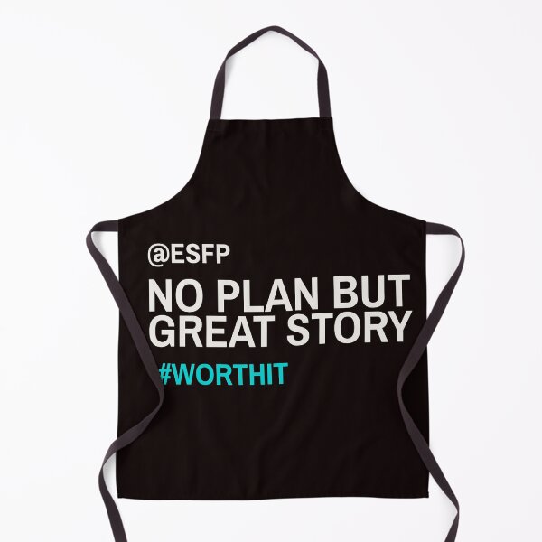 Item preview, ESFP NO PLAN BUT GREAT STORY #WORTHIT | MBTI COMMENTS SERIES — ESFP PERSONALITY EDITION designed and sold by WitLounge.
