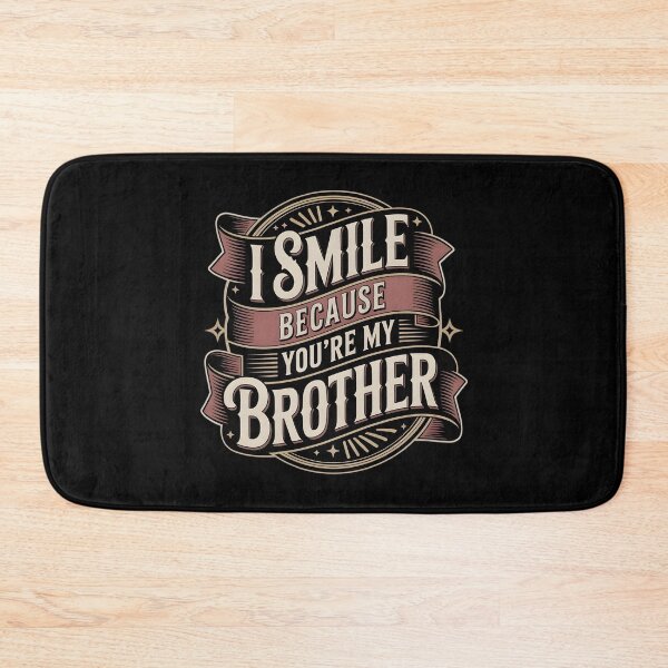 Item preview, I Smile Because You're My Brother Funny Family Humor Design for Siblings designed and sold by Redgiant87x.