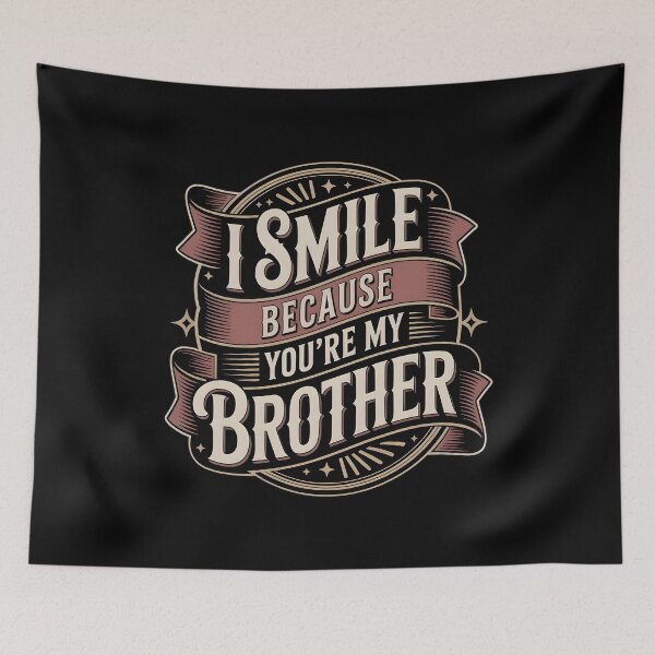 Item preview, I Smile Because You're My Brother Funny Family Humor Design for Siblings designed and sold by Redgiant87x.