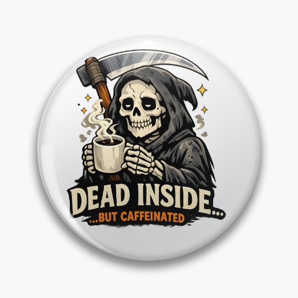 Item preview, Dead Inside But Caffeinated - Funny Grim Reaper Coffee Lover Design designed and sold by jahiggin.