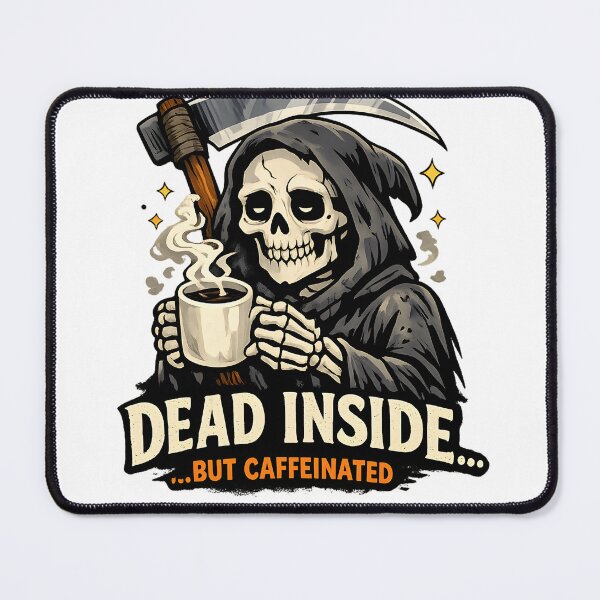 Item preview, Dead Inside But Caffeinated - Funny Grim Reaper Coffee Lover Design designed and sold by jahiggin.