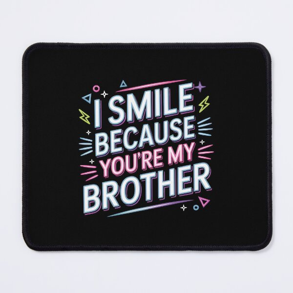 Item preview, I Smile Because You're My Brother Family Humor Apparel for Brother and Sister designed and sold by Redgiant87x.