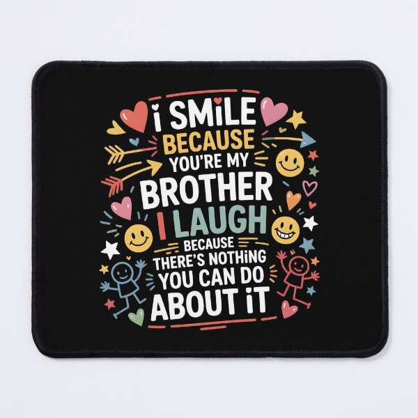 Item preview, I Smile Because You're My Brother Funny Sibling Graphic Family Humor designed and sold by Redgiant87x.