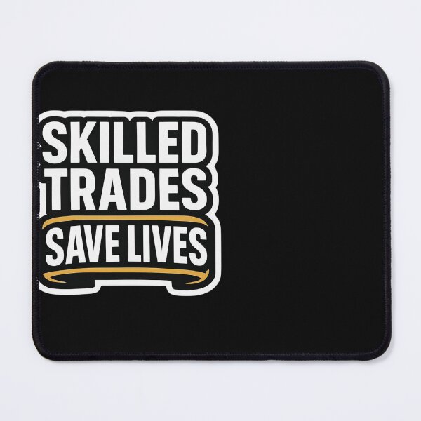 Item preview, Skilled Trades Save Lives designed and sold by ELdante.