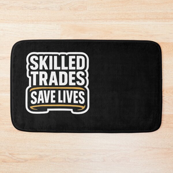Item preview, Skilled Trades Save Lives designed and sold by ELdante.