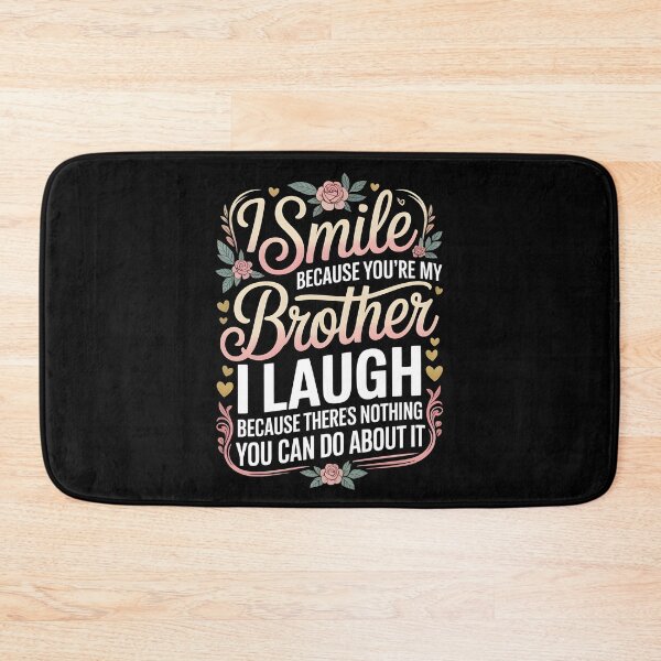 Item preview, I Smile Because You're My Brother Funny Family Humor Apparel from Brother designed and sold by Redgiant87x.