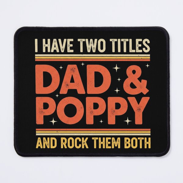 Item preview, I Have Two Titles Dad & Poppy Rock Them Both Funny Father designed and sold by Designs-RZ.