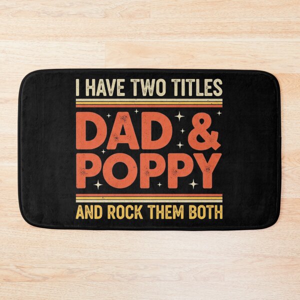 Item preview, I Have Two Titles Dad & Poppy Rock Them Both Funny Father designed and sold by Designs-RZ.
