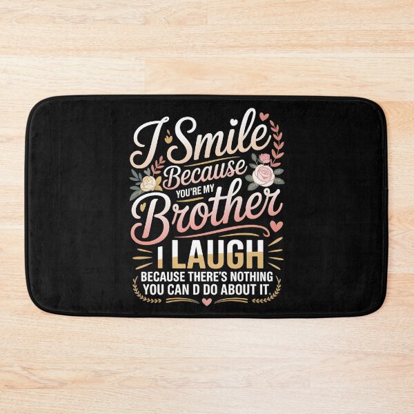 Item preview, I Smile Because You're My Brother Cute Family Humor Design for Her designed and sold by Redgiant87x.
