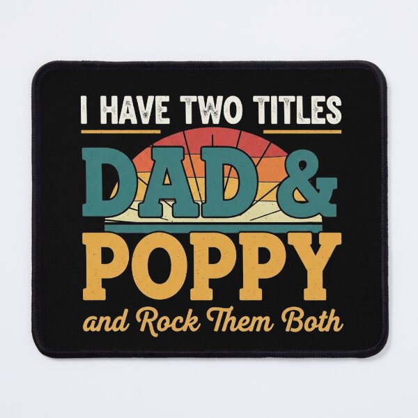Item preview, I Have Two Titles Dad & Poppy Rock Them Both Minimalist designed and sold by Designs-RZ.