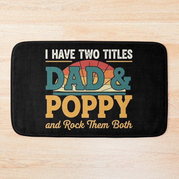 Item preview, I Have Two Titles Dad & Poppy Rock Them Both Minimalist designed and sold by Designs-RZ.