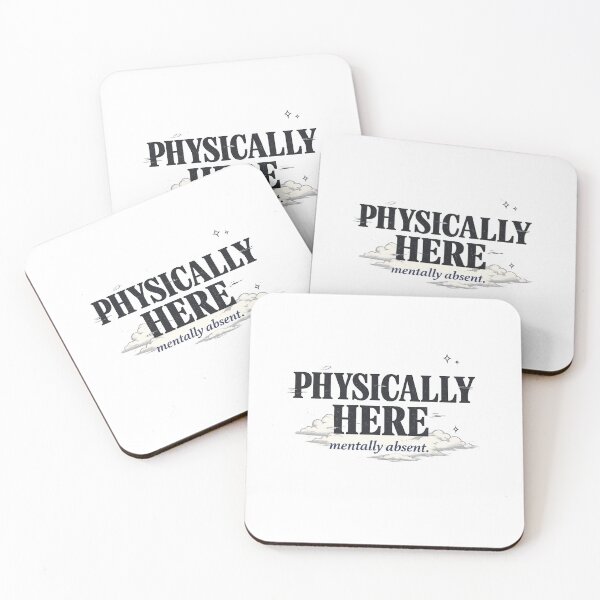 Item preview, Physically Here, Mentally Absent designed and sold by Functioningish.