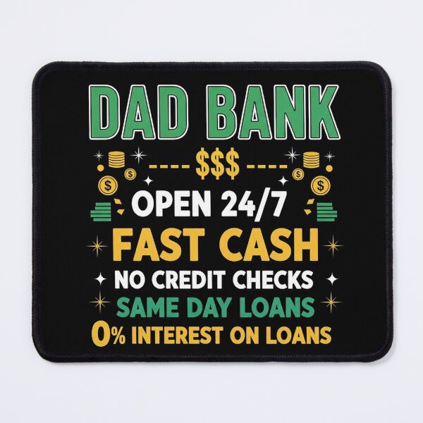Item preview, Dad Bank Open 24/7 Fast Cash Minimalist Funny Father Quote designed and sold by Designs-RZ.