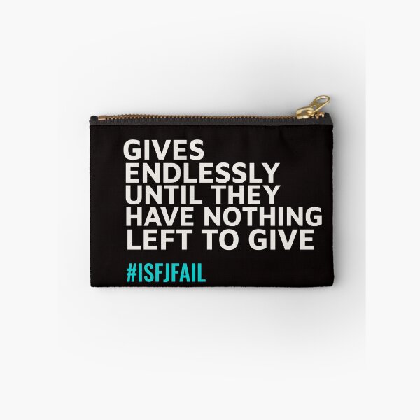 Item preview, ISFJ – GIVES ENDLESSLY UNTIL THEY HAVE NOTHING LEFT TO GIVE | MBTI LIFE FAIL SERIES — INFJ PERSONALITY EDITION designed and sold by WitLounge.