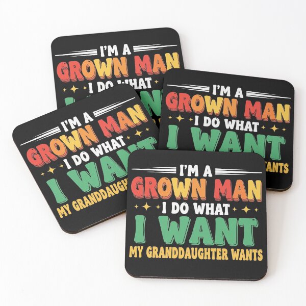 Item preview, I'm A Grown Man I Do What My Granddaughter Wants Funny Minimalist designed and sold by Designs-RZ.