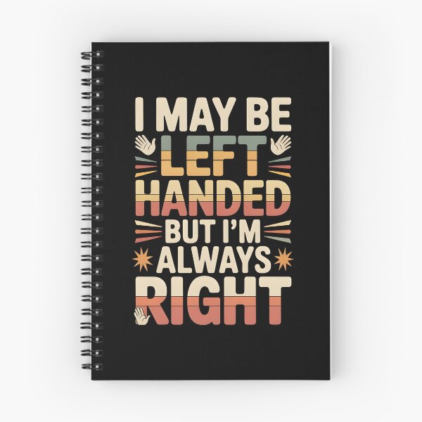 Item preview, I May Be Left Handed But I'm Always Right Saying Funny Left Handed designed and sold by Redgiant87x.